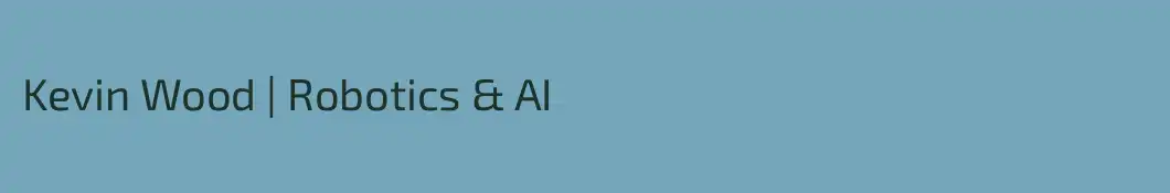 Kevin Wood | Robotics & AI